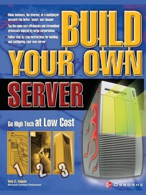 Build Your Own Server Paperback McGraw-Hill/Osborne Media