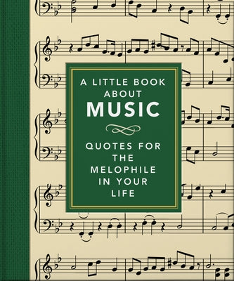A Little Book about Music: Quotes for the Melophile in Your Life by Hippo! Orange