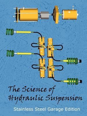 The Science of Hydraulic Suspension Paperback 1st Book Library