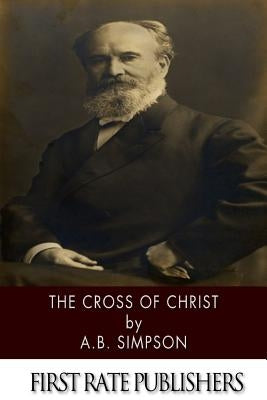 The Cross of Christ Paperback Createspace Independent Publishing Platform