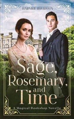 Sage, Rosemary, and Time: A Magical Bookshop Novella Paperback Illusive Press