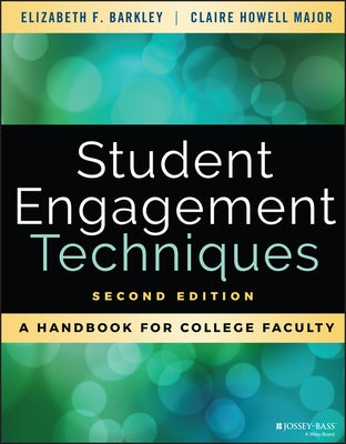 Student Engagement Techniques: A Handbook for College Faculty Paperback Jossey-Bass