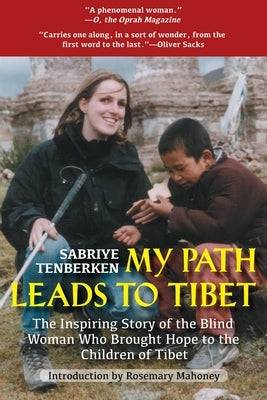Paperback of "My Path Leads to Tibet" by Arcade Publishing, featuring a cover image with inspiring Tibetan landscape and a blind woman's portrait.