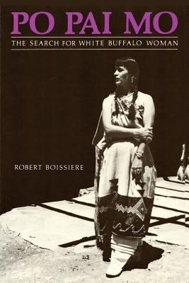 Po Pai Mo, The Search for White Buffalo Woman, Life Among the Native Americans Paperback Sunstone Press