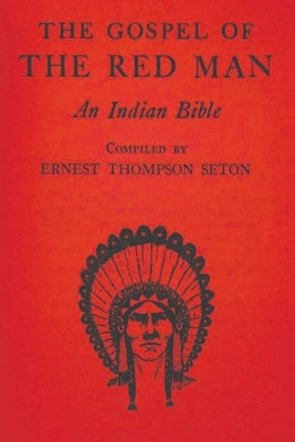 The Gospel of the Red Man: An Indian Bible Paperback Must Have Books