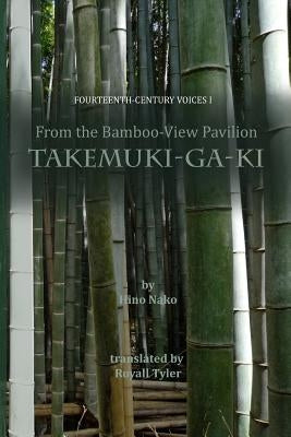 From the Bamboo-View Pavilion: Takemuki-ga-ki Paperback Blue-Tongue Books
