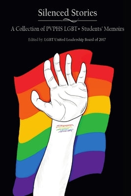 Silenced Stories A Collections of PVPHS LGBT+ Students' Memoirs Paperback Lulu.com