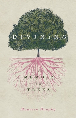 Divining, a Memoir in Trees Paperback Wayne State University Press