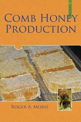 Comb Honey Production Paperback Wicwas Press