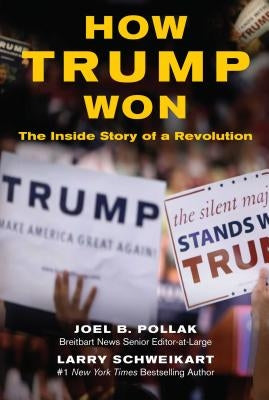 How Trump Won: The Inside Story of a Revolution Paperback Regnery Publishing
