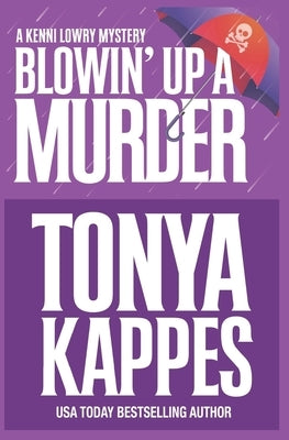 Blowin' Up A Murder Paperback Independently Published