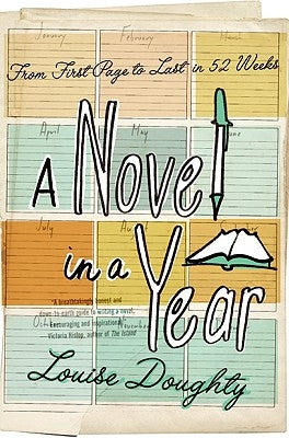 A Novel in a Year: From First Page to Last in 52 Weeks Paperback Harper Perennial