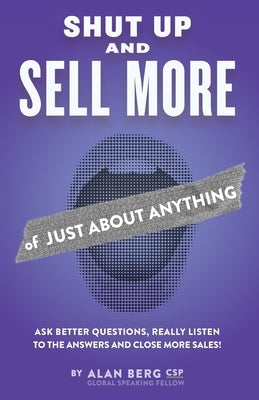 Shut Up and Sell More of Just About Anything Paperback Wedding Business Solutions LLC