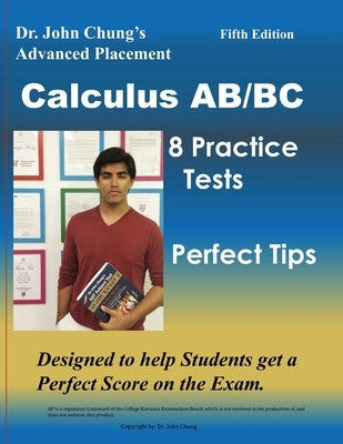 Dr. John Chung's Advanced Placement Calculus AB/BC: AP Calculus AB/BC designed to help Students get a Perfect Score. There are easy-to-follow worked-o Paperback Createspace Independent Publishing Platform