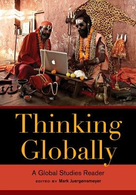 Thinking Globally: A Global Studies Reader Paperback University of California Press