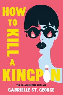 How to Kill a Kingpin: The Ex-Whisperer Files Paperback Level Best Books