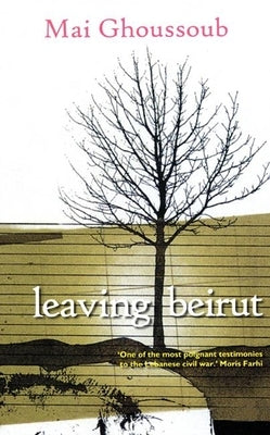 Leaving Beirut Paperback Saqi Books