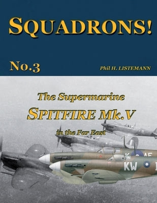 The Supermarine Spitfire Mk. V in the Far East Paperback Philedition