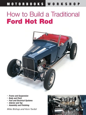 How to Build a Traditional Ford Hot Rod Motorbooks International