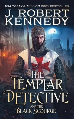 The Templar Detective and the Black Scourge Paperback UnderMill Press