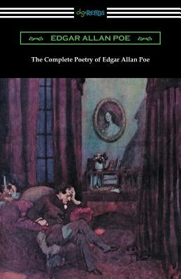 The Complete Poetry of Edgar Allan Poe Paperback Digireads.com