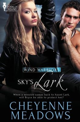 Wind Warriors: Sky's Lark Paperback Totally Bound Publishing