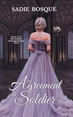 An Agreement with the Soldier Paperback Sadie Bosque