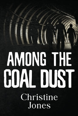 Among the Coal Dust Paperback Olympia Publishers