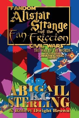 Alistair Strange and the Fan-Friction: The War of the Words Paperback Allonymous Books