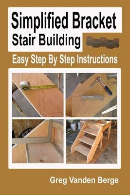 Simplified Bracket Stair Building Paperback Createspace Independent Publishing Platform
