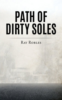 Path of Dirty Soles Xulon Press
