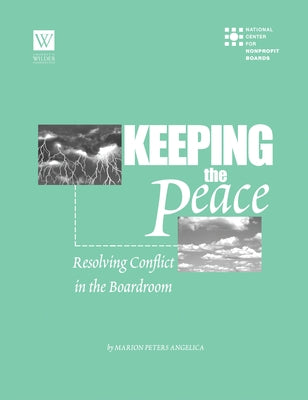 Keeping the Peace: Resolving Conflict in the Boardroom Paperback Fieldstone Alliance