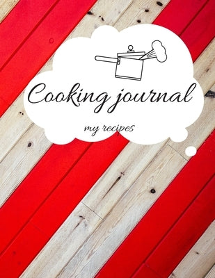 Recipe Book to Write in, Cooking Jurnal Notes, 102 pages, 8.5"x11" Paperback Independently Published