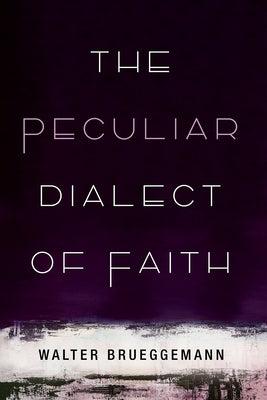 The Peculiar Dialect of Faith Paperback Cascade Books