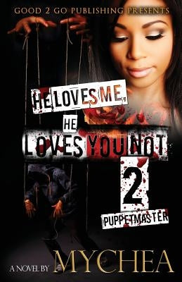 He Loves Me, He Loves You Not PT 2 Paperback Good2go Publishing