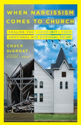 When Narcissism Comes to Church: Healing Your Community from Emotional and Spiritual Abuse Paperback IVP