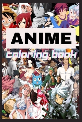Coloring Book: Ainme Paperback Independently Published