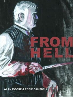 From Hell by Moore, Alan