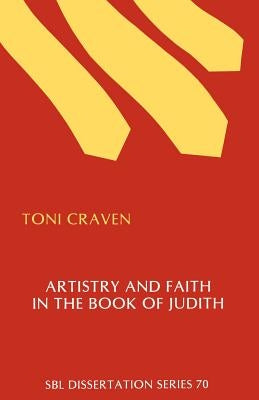Artistry and Faith in the Book of Judith Paperback Society of Biblical Literature
