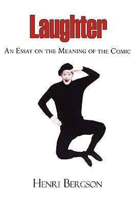 Laughter - An Essay on the Meaning of the Comic Paperback ARC Manor