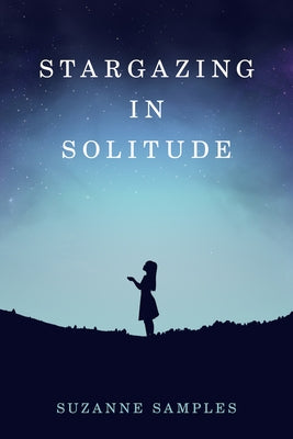 Stargazing in Solitude Running Wild Press