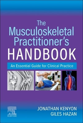 The Musculoskeletal Practitioner's Handbook: An Essential Guide for Clinical Practice Paperback Elsevier