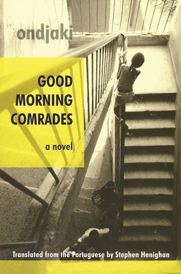 Good Morning Comrades Paperback Biblioasis