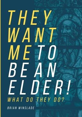 They Want Me To Be An Elder! What Do They Do? Paperback Oikos Books
