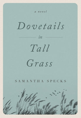 Dovetails in Tall Grass Paperback Sparkpress