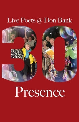 Presence: Live Poets' 30 Years at Don Bank Paperback Ginninderra Press