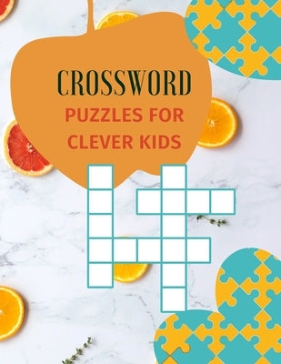 Crossword Puzzles For Clever Kids: Kids Crosswords Easy Word Learning With Word Bank Paperback Independently Published