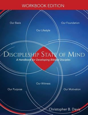 Discipleship State of Mind Workbook: A Handbook for Developing Biblical Disciples Paperback Relevant Books
