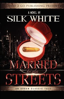Married to Da Streets Paperback Good2go Publishing