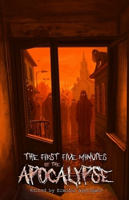 The First Five Minutes of the Apocalypse Paperback Hungry Shadow Press